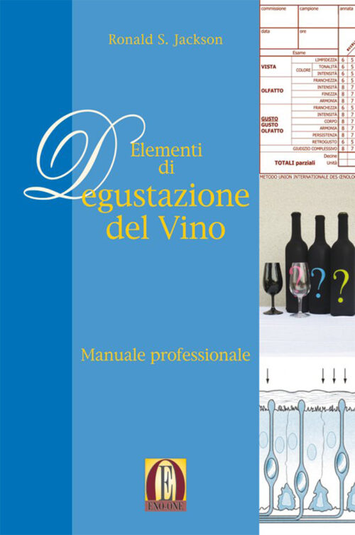 Elementi di degustazione del vino: Manuale professionale
